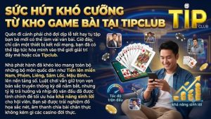 Giao diện trực quan và kho game bài đổi thưởng đa dạng tại cổng game Tipclub